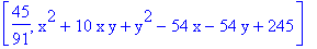 [45/91, x^2+10*x*y+y^2-54*x-54*y+245]